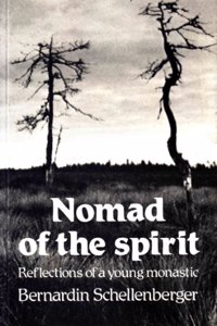 Nomad of the Spirit: Reflections of a Young Monastic