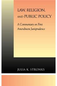 Law, Religion, and Public Policy