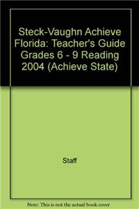 Steck-Vaughn Achieve Florida: Teacher's Guide Grades 6 - 9 Reading 2004