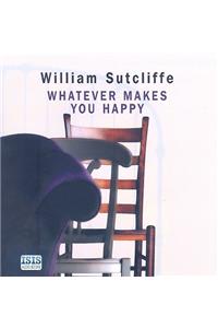 Whatever Makes You Happy