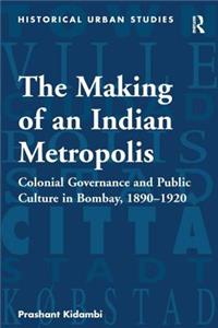 Making of an Indian Metropolis