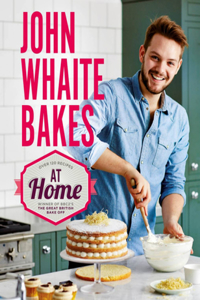 John Whaite Bakes at Home