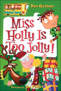 Miss Holly Is Too Jolly!