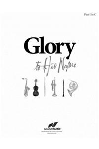 Glory to His Name - Part 1 in C