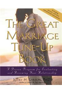 The Great Marriage Tune-Up Book - A Proven Program for Evaluating & Renewing Your Relationship