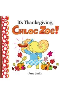 It's Thanksgiving, Chloe Zoe!