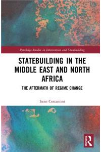 Statebuilding in the Middle East and North Africa