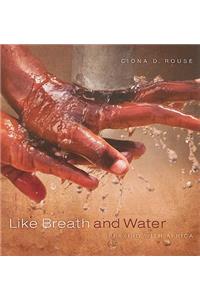 Like Breath and Water