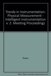 Trends In Instrumentation Ii-Physical Measurement Intelligent Instrumentation