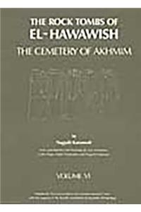 The Rock Tombs of El Hawawish: the Cemetery of Akhmim