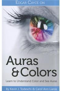 Edgar Cayce on Auras & Colors