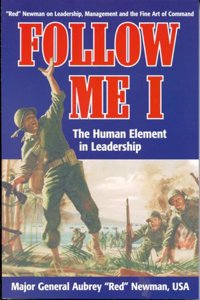 Follow Me I: The Human Element in Leadership: v. 1 (Follow Me: The Human Element in Leadership)