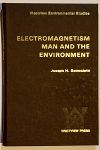 Electromagnetism Man and the Environment