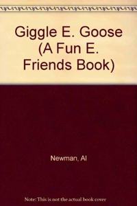Giggle E. Goose