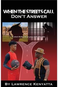 When The Streets Call, Don't Answer