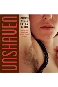 Unshaven: Modern Women, Natural Bodies