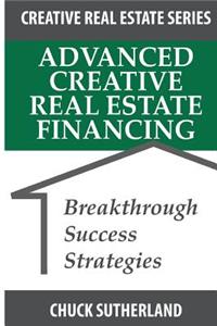 Advanced Creative Real Estate Financing