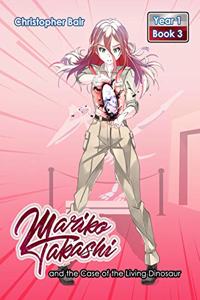 Mariko Takashi and the Case of the Living Dinosaur