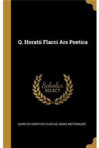 Q. Horatii Flacci Ars Poetica