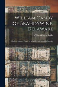 William Canby of Brandywine, Delaware