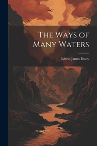 Ways of Many Waters