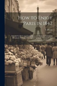 How to Enjoy Paris in 1842