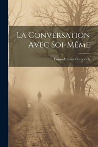 Conversation Avec Soi-Même