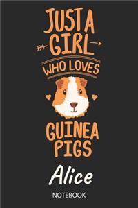 Just A Girl Who Loves Guinea Pigs - Alice - Notebook