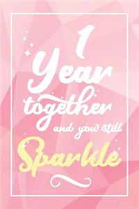 1 Year Together And You Still Sparkle