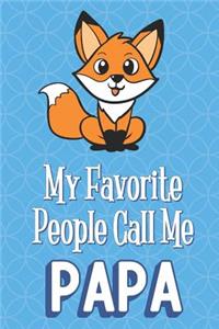 My Favorite People Call Me Papa