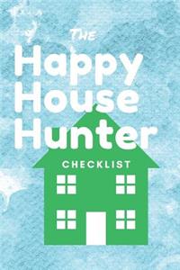 The Happy House Hunter Checklist