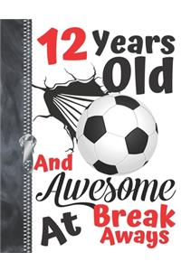 12 Years Old And Awesome At Break Aways