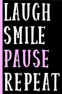 Laugh Smile Pause Repeat (Pink)