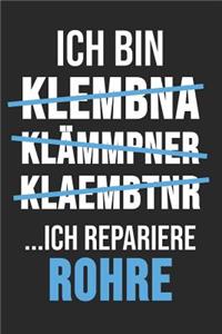 Ich Bin Klembna Klämmpner Klaembtnr ... Ich Repariere Rohre