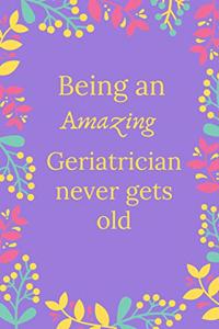 Being An Amazing Geriatrician Never Gets Old