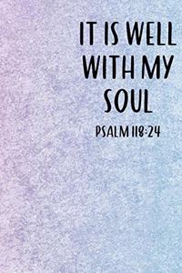 It Is Well With My Soul Psalm 118