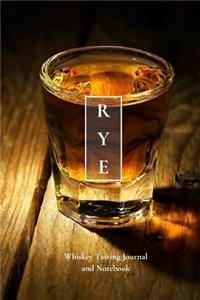 Rye Whiskey Tasting Journal and Notebook