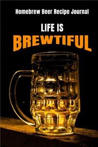Life Is Brewtiful