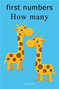 first numbers How many: Counting essential first number from 1 to 10 For Kids, Kids 1-5 Years Old (Baby First Words, Number Book, Children's Book, Toddler Book)