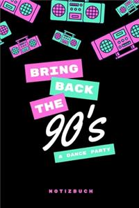 Bring back the 90's