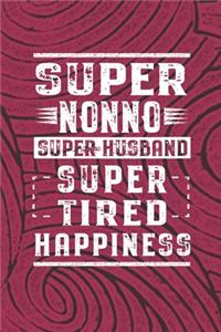 Super Nonno Super Husband Super Tired Happiness