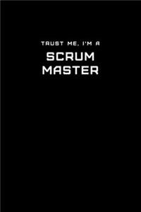 Trust Me, I'm a Scrum Master