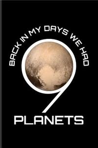 Back in My Day We Had 9 Planets