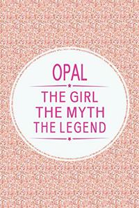 Opal the Girl the Myth the Legend