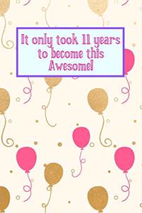It Only Took 11 Years to Become This Awesome!