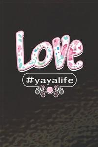 Love #yayalife