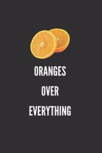 Oranges Over Everything