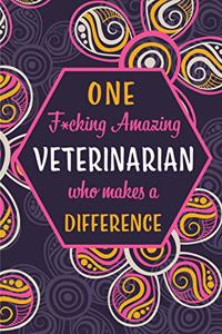 One F*cking Amazing Veterinarian Who Makes A Difference