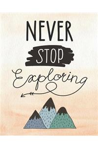 Never Stop Exploring 8x10