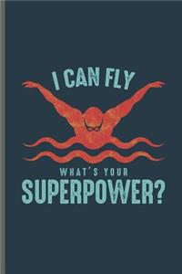 can fly What's your Superpower?